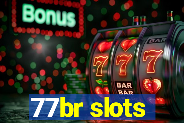 77br slots